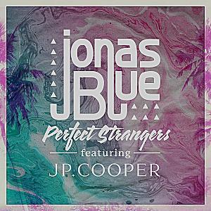 Jonas Blue feat. JP Cooper - Perfect Strangers